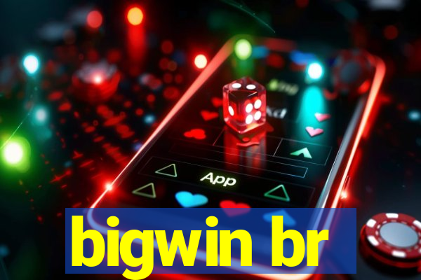 bigwin br